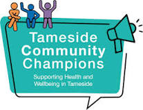 Tameside Community Champions Supporting Health and wellbeing in Tameside
